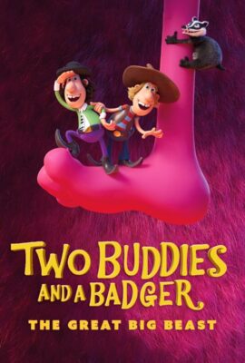 TWO BUDDIES AND A BADGER – THE GREAT BIG BEAST
